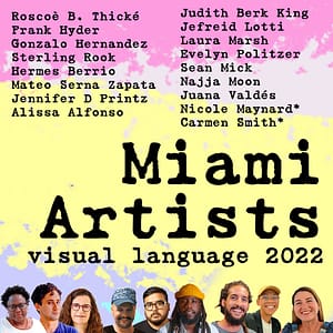 Miami Artists 2022 Visual Language