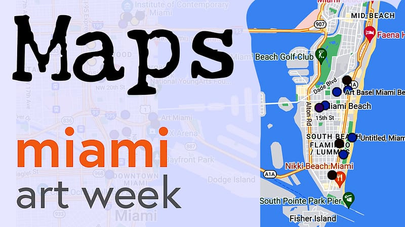 Click here for Miami Art Week Map and guides