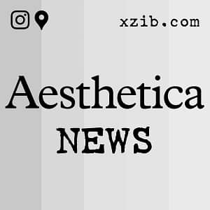 AESTHETICA NEWS